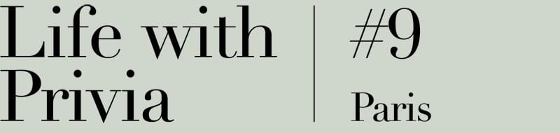 Schriftzug: Life with Privia 9, Paris