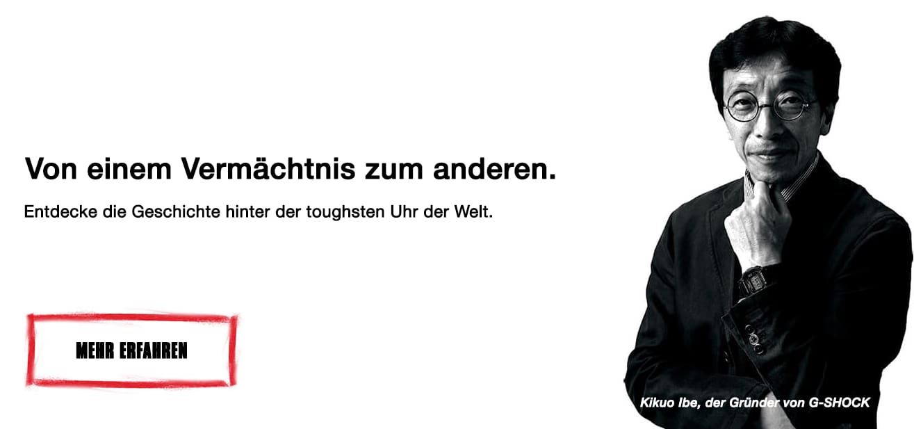 Kikuo Ibe, der Gründer von G-SHOCK, daneben der Schriftzug "Von einem Vermächtnis zum anderen. Entdecke die Geschichte hinter der toughsten Uhr der Welt Link zur G-SHOCK Identity - Seite.