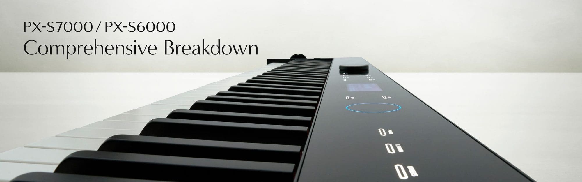 Close-up of the flat user interface with touch controls and buttons of a Privia PX-S7000 digital piano, text added to the image: ‘PX-S7000/PX-S6000 Comprehensive Breakdown’