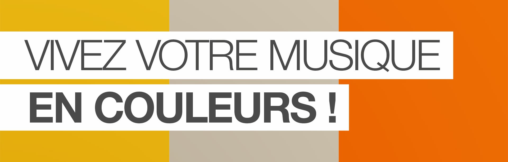 Une bannière colorée avec l'inscription « Vivez votre musique en coleurs ! ».