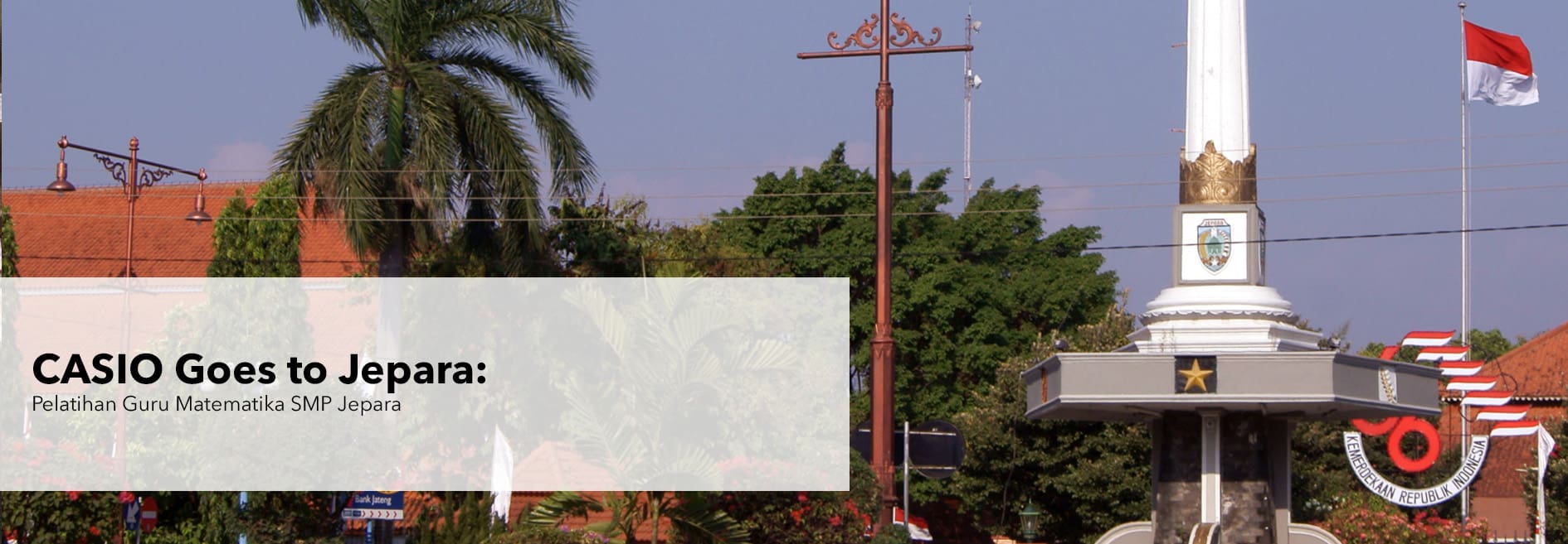 CASIO Goes to Jepara: Pelatihan Guru Matematika SMP Jepara