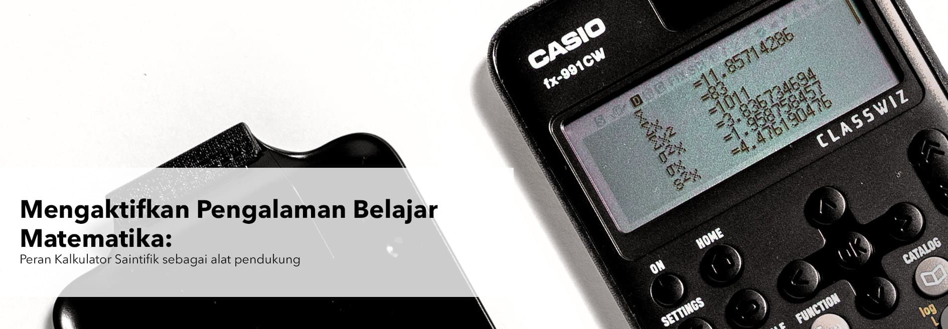 Enabling Math Learning Experiences: The role of scientific calculators as a supporting tool