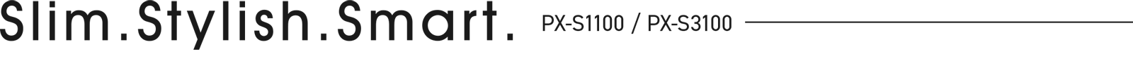 Slim. Stylish. Smart.　PX-S1100 / PX-S3100
