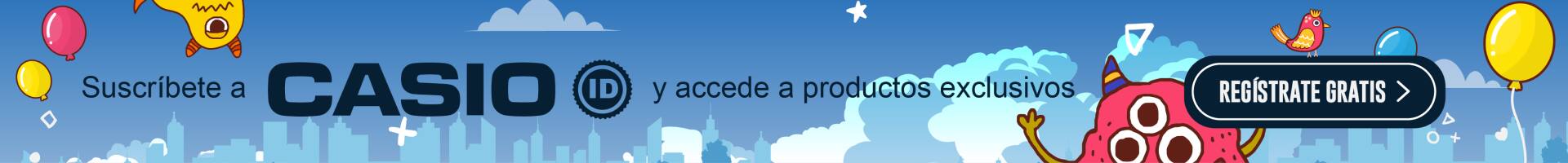 SUSCRIBETE A CASIO ID PARA OBTENER BENEFICIOS EXCLUSIVOS