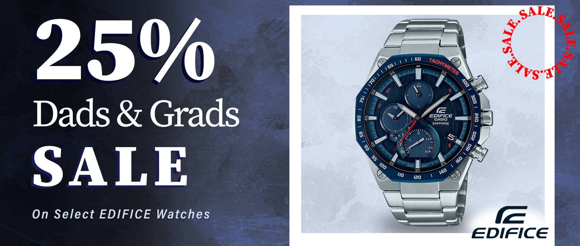 Dads and Grads Sale Banner - on select Edifice watches