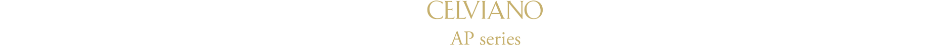 Celviano AP Series Celviano AP Series