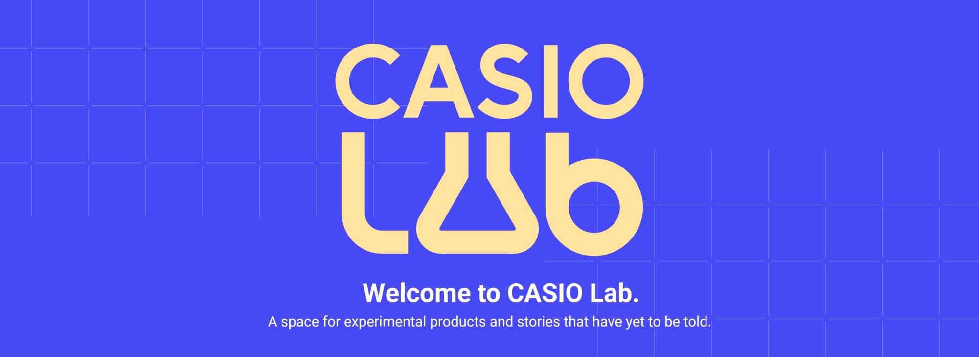 Welcome to CASIO Lab. A space for experimental products and stories that have yet to be told.