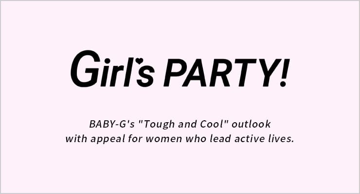Schwarzer Text auf rosa Hintergrund:  „Girl's Party! Baby-G's "Tough and Cool" outlook with appeal for women who lead active lives.“ Das Bild verlinkt zur englischsprachigen Girlsparty-Seite.